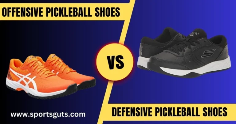Pickleball Shoes For Different Styles. Defensive VS Offensive